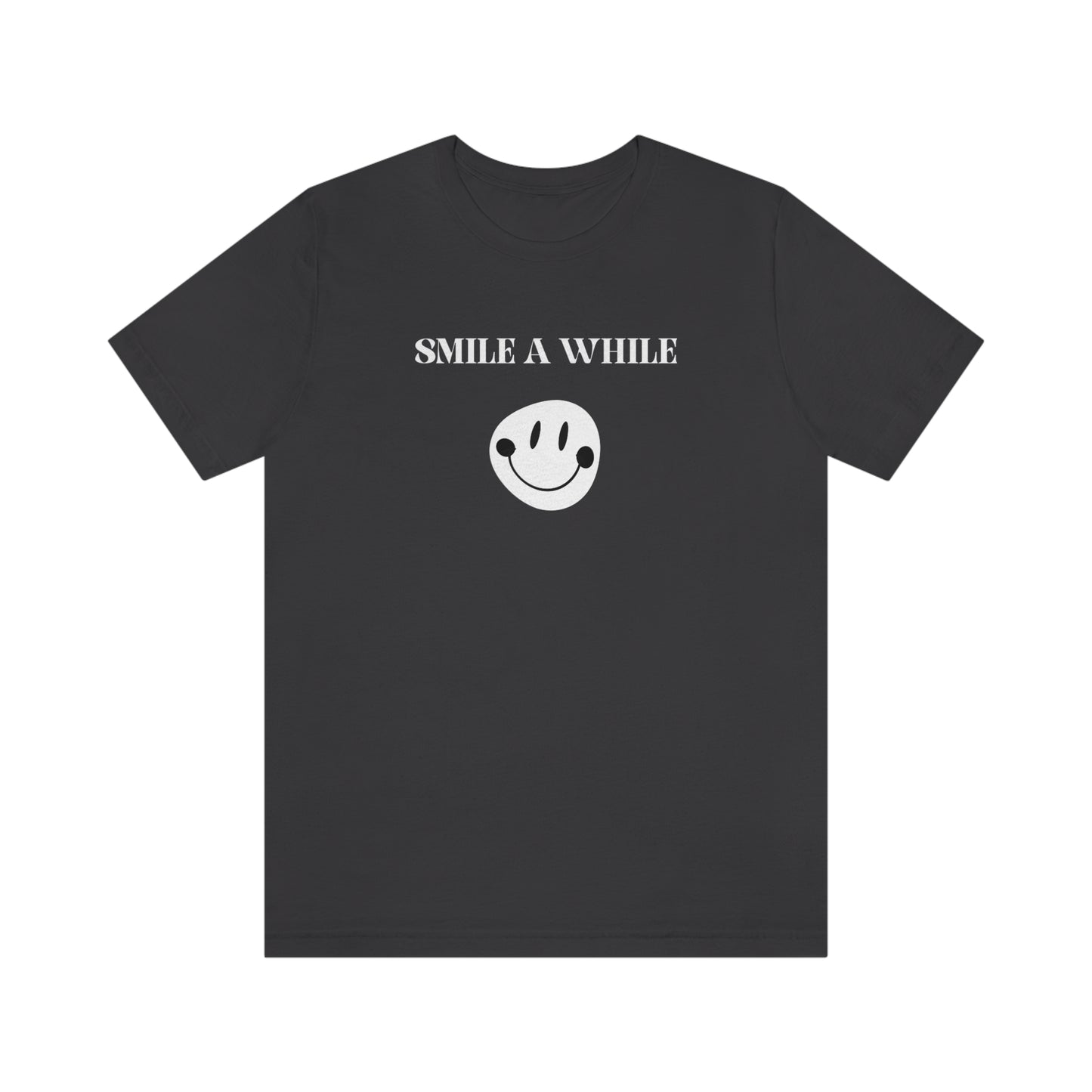 Smile a while inspirational words T shirts, tshirts with motivating words, t shirt gift for family and friends