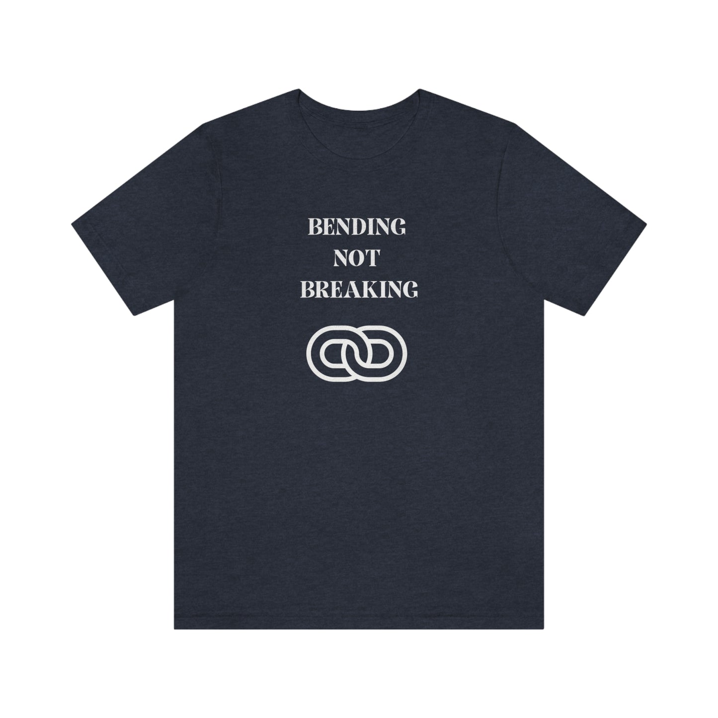 Bending not breaking inspirational words on a t shirt, t shirt that motivates t shirt gifts for friends and family