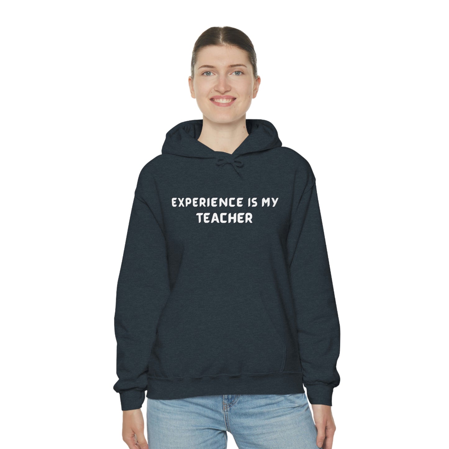 EXPERIENCE IS MY TEACHER UNISEX INSPIRATIONAL HOODED SWEATSHIRT