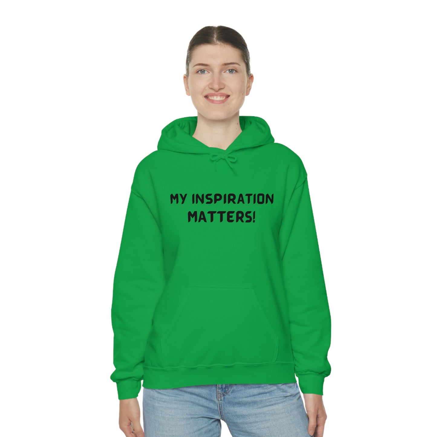 MY INSPIRATION MATTERS   INSPIRATIONAL WORDS UNISEX  HOODED SWEATSHIRT