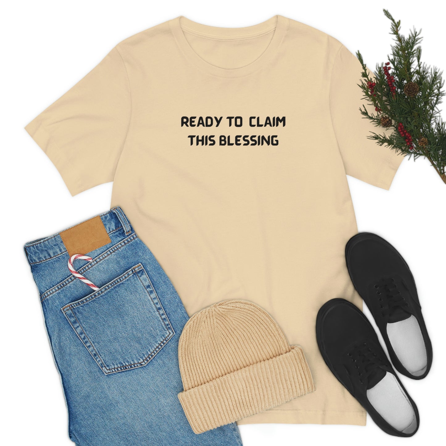 READY TO CLAIM THIS BLESSINF UNISEX INSPIRATIONAL WORDS T SHIRT