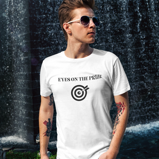 Eyes on the prize inspirational words t shirts, t shirts that motivates tee shirt gift for friends