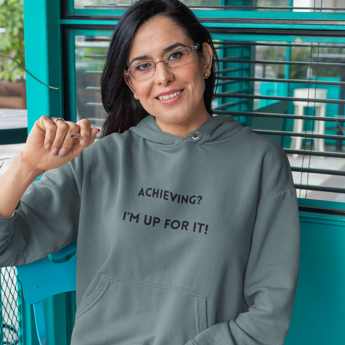 Achieving? I am up for it!  hooded sweatshirt gift, hoodie gift to mark success, inspirational words hoodie gift for students.