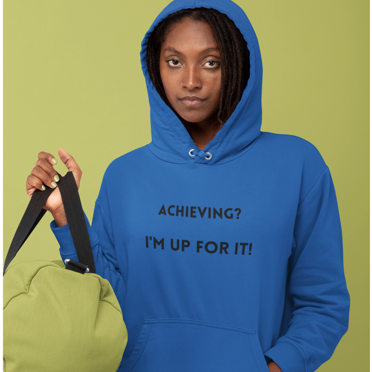 Achieving? I am up for it!  hooded sweatshirt gift, hoodie gift to mark success, inspirational words hoodie gift for students.