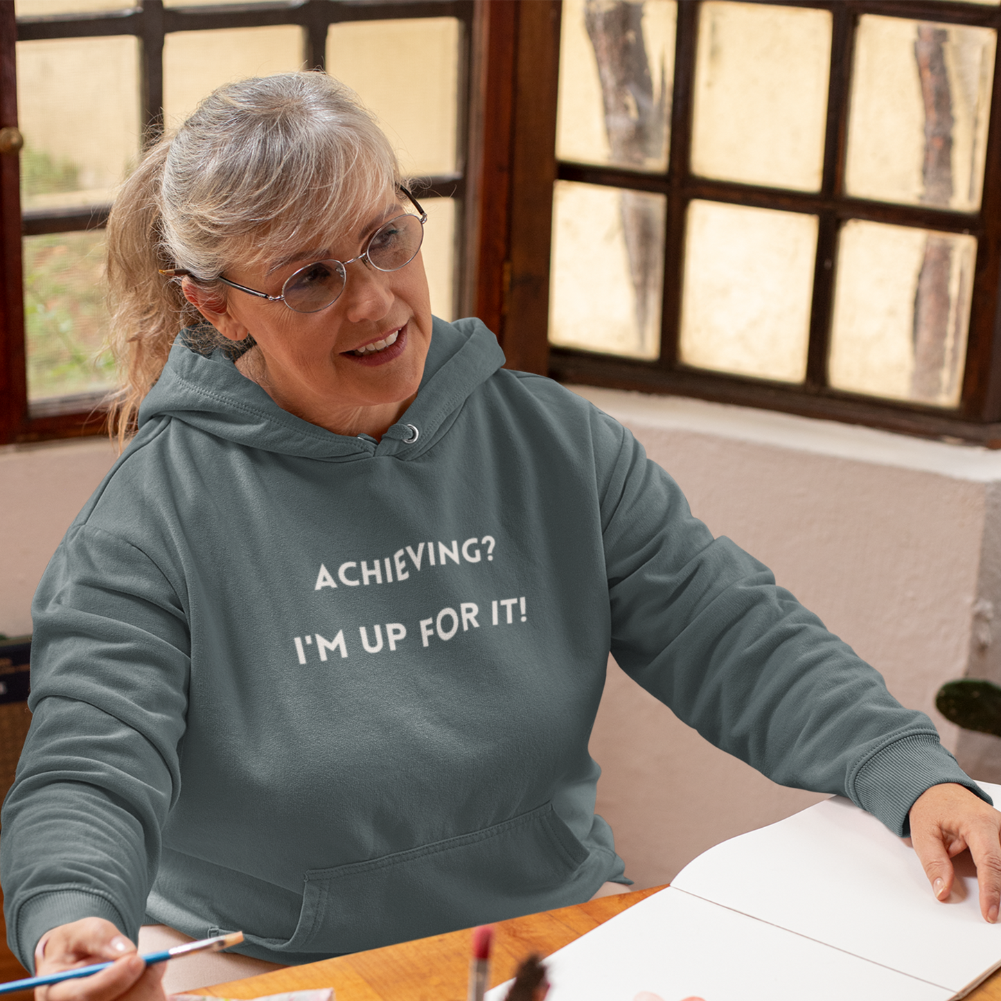 Achieving? I am up for it!  hooded sweatshirt gift, hoodie gift to mark success, inspirational words hoodie gift for students.