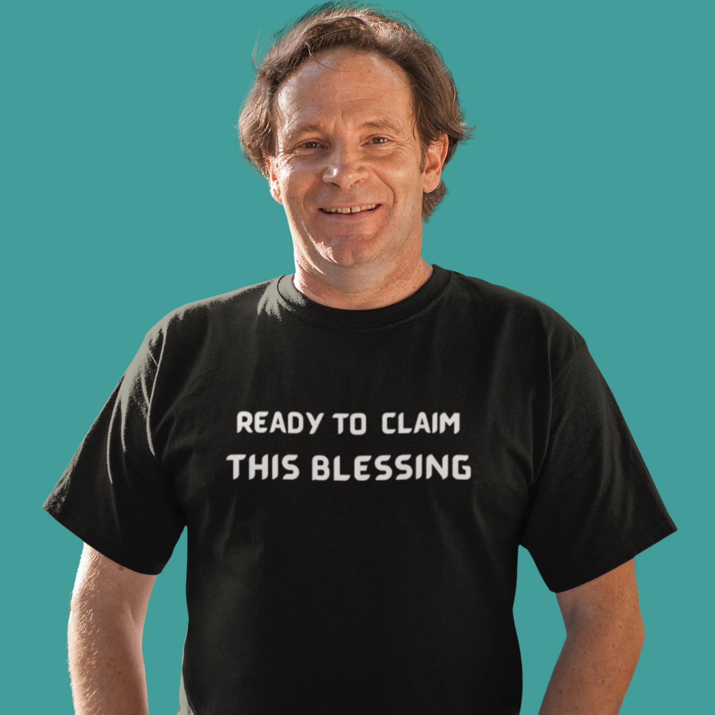 Ready to claim this blessing unisex inspirational words tee shirt T shirt gift expressing gratitude. ( White font)