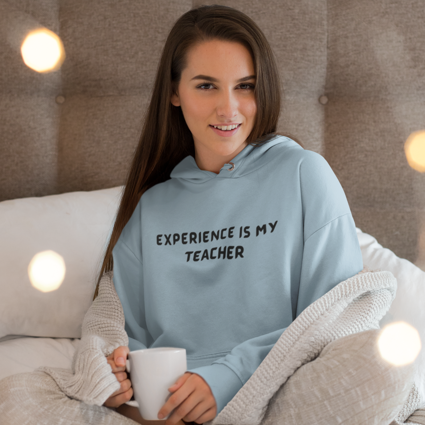 EXPERIENCE IS MY TEACHER UNISEX INSPIRATIONAL WORDS HOODED SWEATSHIRT