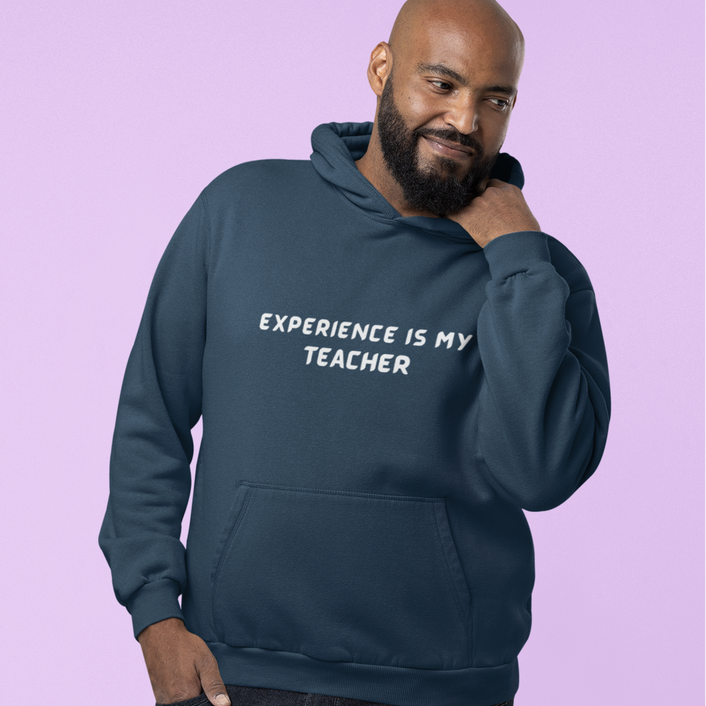 EXPERIENCE IS MY TEACHER UNISEX INSPIRATIONAL HOODED SWEATSHIRT