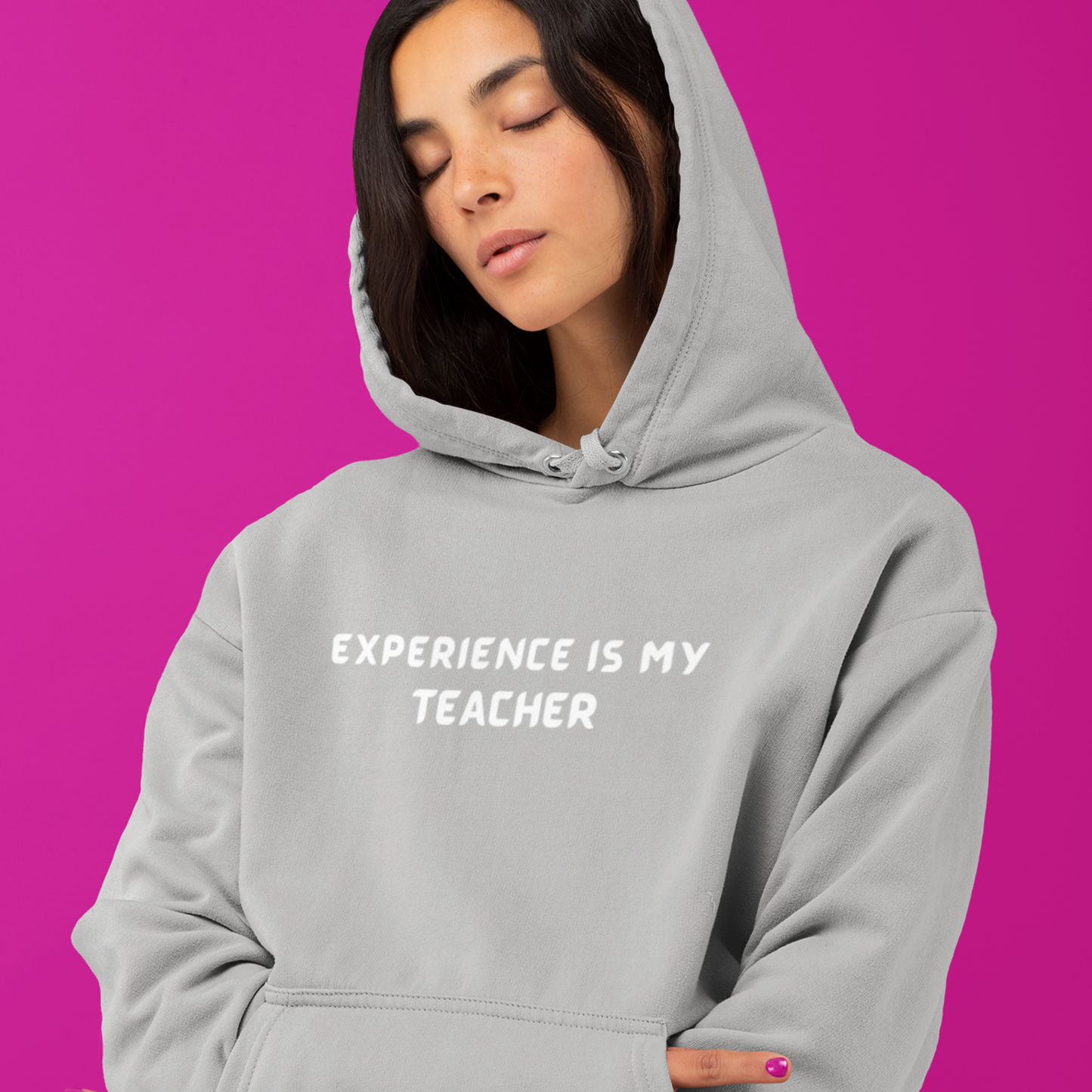 EXPERIENCE IS MY TEACHER UNISEX INSPIRATIONAL HOODED SWEATSHIRT