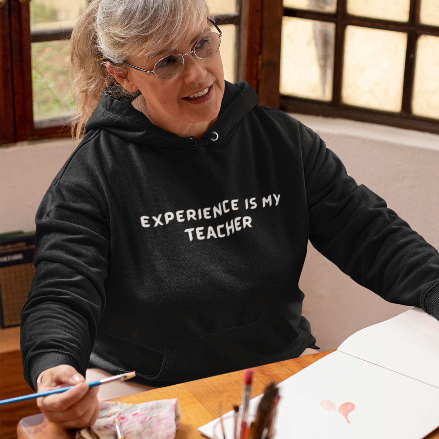 EXPERIENCE IS MY TEACHER UNISEX INSPIRATIONAL HOODED SWEATSHIRT