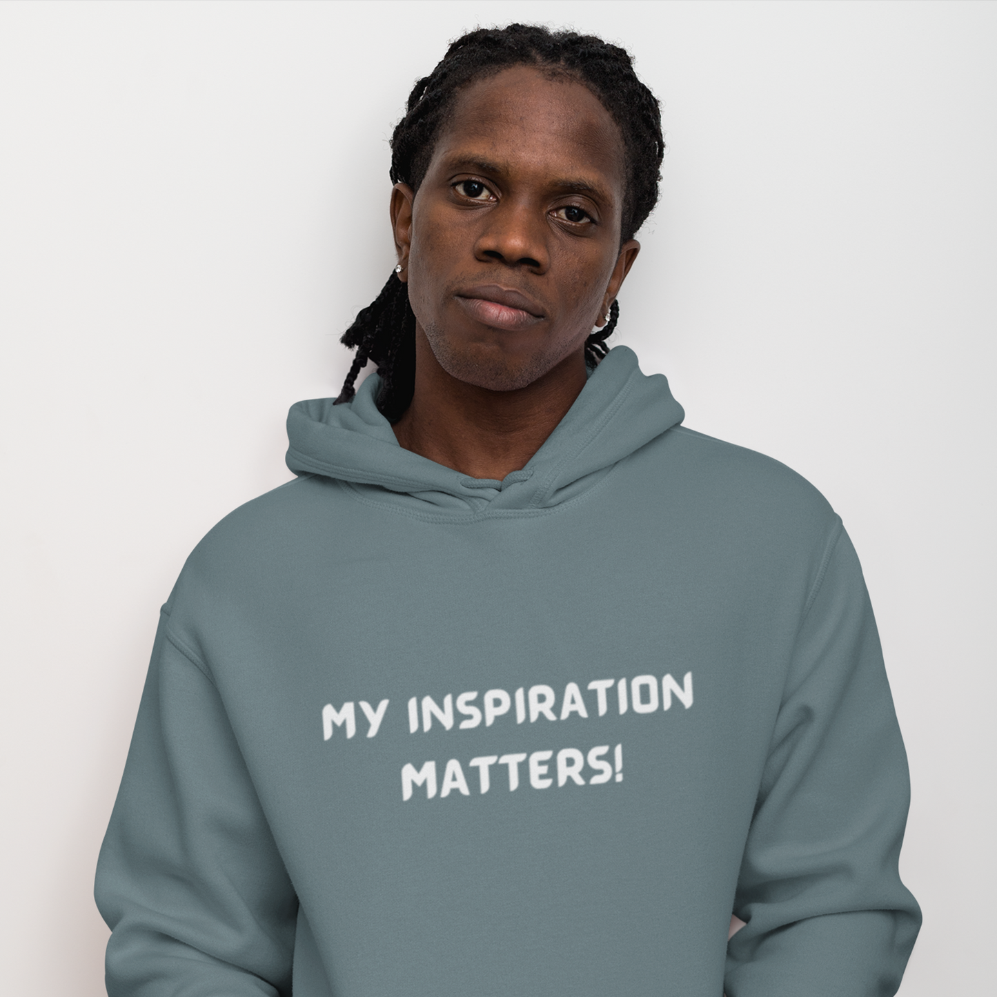 MY INSPIRATION MATTERS UNISEX INSPIRATIONAL QUOTE HOODED SWEATSHIRT