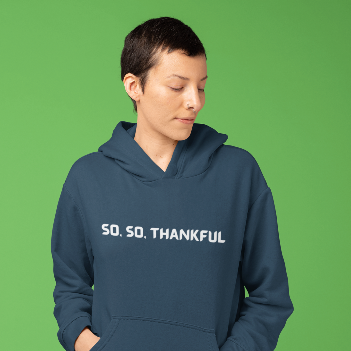 SO , SO THANKFUL UNISEX HOODED SWEATSHIRT WITH INSPIRATIONAL WORDS