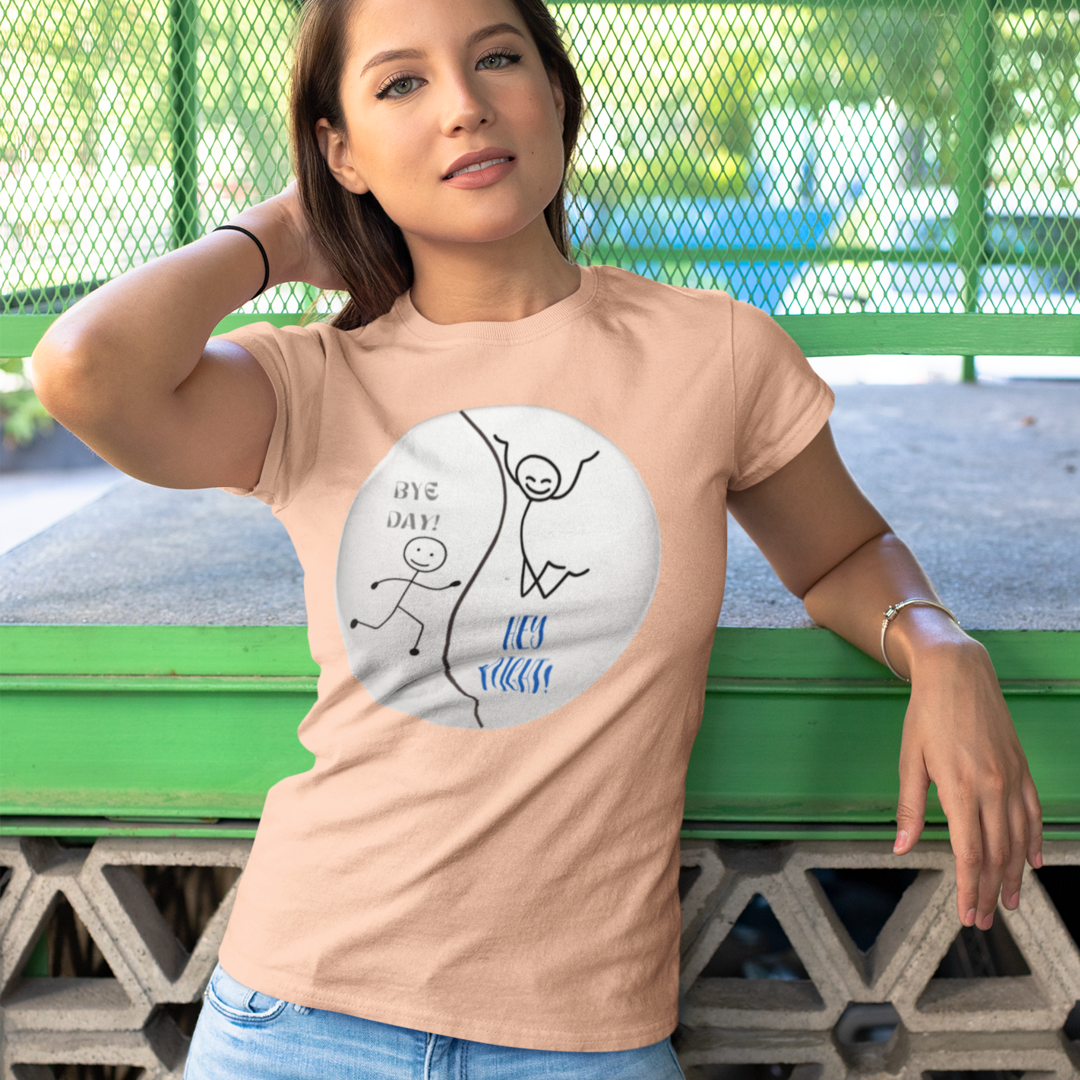 BYE DAY! HEY NIGHT! FUN TSHIRT GIFT