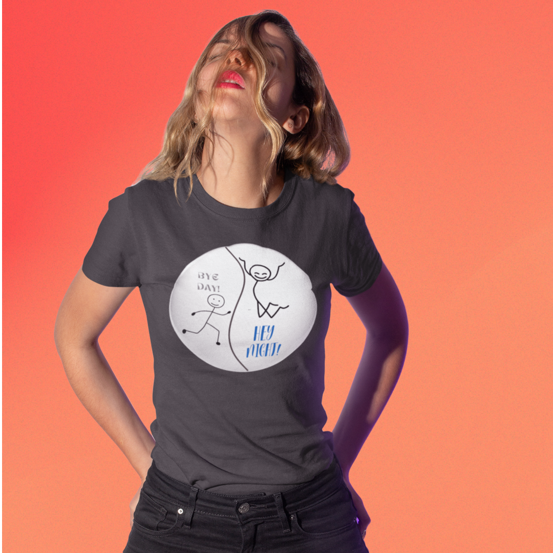 BYE DAY! HEY NIGHT! FUN TSHIRT GIFT