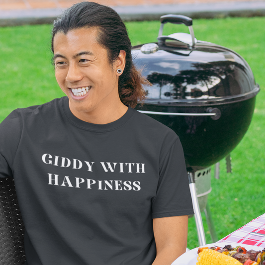 Giddy with happiness inspirational words t shirts t shirts that celebrate emotion self love t shirt gifts