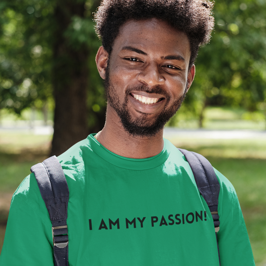 I am my passion tee shirt inspirational words t shirt, t shirt gift to uplift , self affirming words t shirt, t shirt for friends
